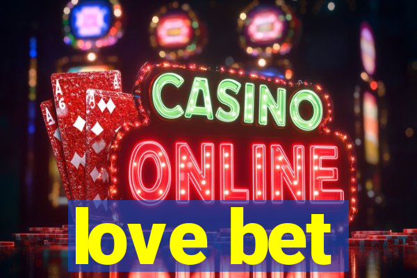 love bet